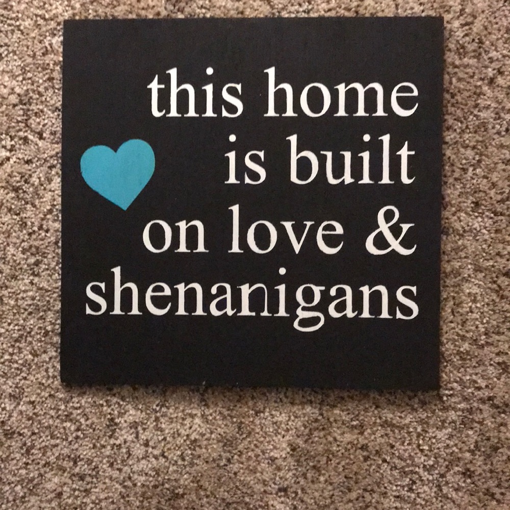 Home made shenanigans sign